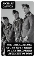 eBook: Historical Record of the Fifty-Third, or the Shropshire Regiment of Foot