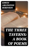 eBook: The Three Taverns: A Book of Poems