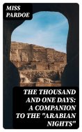 eBook: The Thousand and One Days: A Companion to the "Arabian Nights"