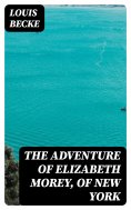 eBook: The Adventure Of Elizabeth Morey, of New York