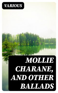 ebook: Mollie Charane, and Other Ballads