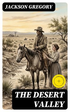 eBook: The Desert Valley (Annotated)