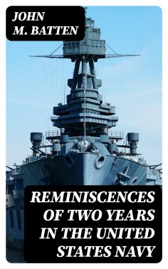 eBook: Reminiscences of Two Years in the United States Navy