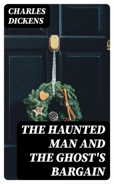 eBook: The Haunted Man and the Ghost's Bargain