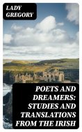 eBook: Poets and Dreamers: Studies and translations from the Irish