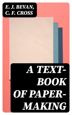 eBook: A Text-book of Paper-making