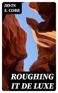 eBook: Roughing it De Luxe