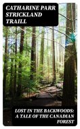 eBook: Lost in the Backwoods: A Tale of the Canadian Forest