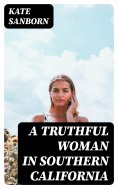 ebook: A Truthful Woman in Southern California