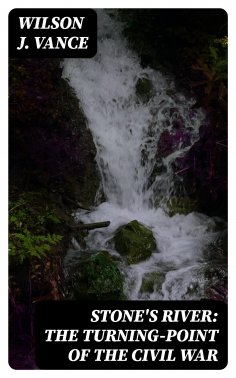 ebook: Stone's River: The Turning-Point of the Civil War
