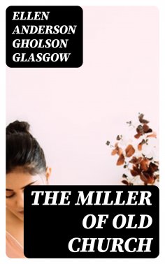 eBook: The Miller Of Old Church