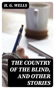 ebook: The Country of the Blind, and Other Stories