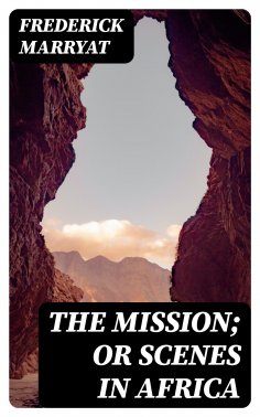 eBook: The Mission; or Scenes in Africa