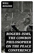 ebook: Rogers-isms, the Cowboy Philosopher on the Peace Conference