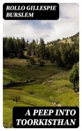 eBook: A Peep into Toorkisthan