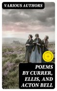 eBook: Poems by Currer, Ellis, and Acton Bell (Annotated)