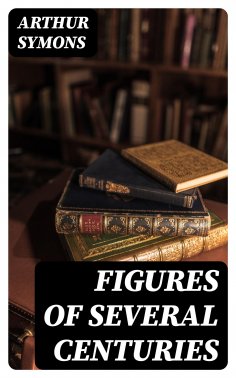 eBook: Figures of Several Centuries