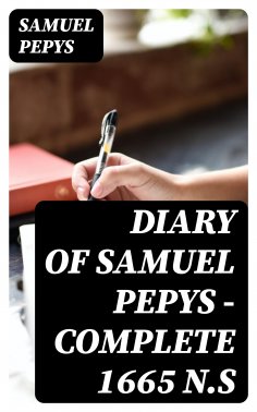 eBook: Diary of Samuel Pepys — Complete 1665 N.S