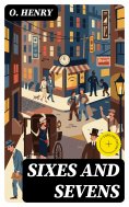 eBook: Sixes and Sevens (Annotated)