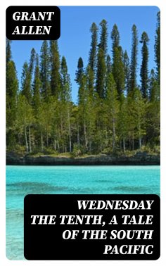 ebook: Wednesday the Tenth, A Tale of the South Pacific