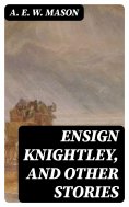 ebook: Ensign Knightley, and Other Stories