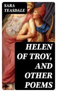 eBook: Helen of Troy, and Other Poems