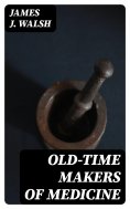 eBook: Old-Time Makers of Medicine