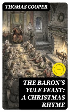 eBook: The Baron's Yule Feast: A Christmas Rhyme (Annotated)