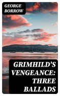 eBook: Grimhild's Vengeance: Three Ballads