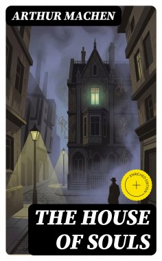 eBook: The House of Souls (Annotated)