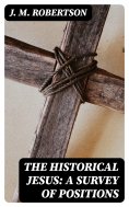 eBook: The Historical Jesus: A Survey of Positions