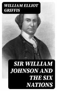 eBook: Sir William Johnson and the Six Nations