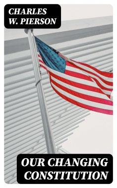 ebook: Our Changing Constitution