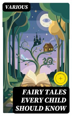 eBook: Fairy Tales Every Child Should Know (Annotated)