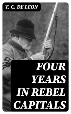 ebook: Four Years in Rebel Capitals
