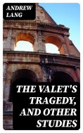 eBook: The Valet's Tragedy, and Other Studies