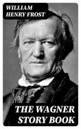 eBook: The Wagner Story Book