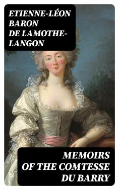 eBook: Memoirs of the Comtesse Du Barry