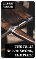 ebook: The Trail of the Sword, Complete