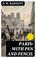 ebook: Paris: With Pen and Pencil