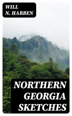 eBook: Northern Georgia Sketches