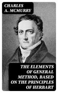 eBook: The Elements of General Method, Based on the Principles of Herbart