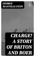 ebook: Charge! A Story of Briton and Boer