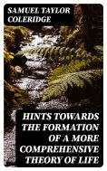 eBook: Hints towards the formation of a more comprehensive theory of life