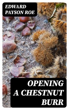eBook: Opening a Chestnut Burr