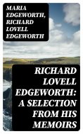 ebook: Richard Lovell Edgeworth: A Selection From His Memoirs