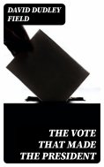 ebook: The Vote That Made the President