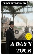 eBook: A Day's Tour (Annotated)