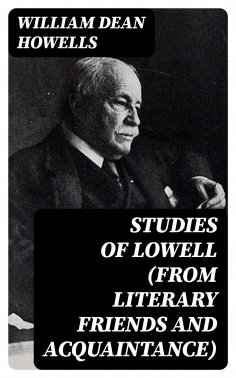 eBook: Studies of Lowell (from Literary Friends and Acquaintance)
