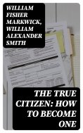 ebook: The True Citizen: How to Become One